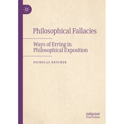 Philosophical Fallacies: Ways of Erring in Philosophical Exposition - Paperback