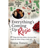 Everything's Coming Up Rosie: 10 Things My Feisty Italian-American Mom Taught Me about Living a Godly Life - Paperback