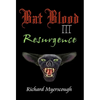 Bat Blood III Resurgence: Resurgence - Hardcover