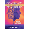 Private Lessons. Private Battles. Noticing that God Notices You: Every day, Everywhere, Every moment - Paperback