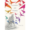 Carry Me Home - Hardcover