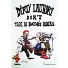 Dirty Laundry Don't Take No Doctor's Orders - Paperback