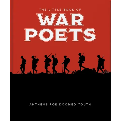 The Little Book of War Poets: The Human Experience of War - Hardcover