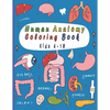 Human Anatomy Coloring Book: 25 human body parts (liver, heart, stomach, eyeball...) to color by kids ages 4-10 - Paperback