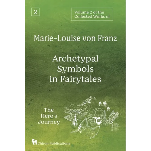 Volume 2 of the Collected Works of Marie-Louise von Franz: Archetypal Symbols in Fairytales: The Hero's Journey - Paperback