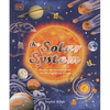 The Solar System: Discover the Mysteries of Our Sun and Neighboring Planets - Hardcover
