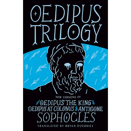 Oedipus Trilogy: New Versions of Sophocles' Oedipus the King, Oedipus at Colonus, and Antigone - Paperback