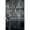 Legends and Lore of South Carolina - Hardcover