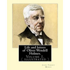 Life and letters of Oliver Wendell Holmes. By: John T. Morse (1840-1937) was an American historian and biographer.: Volume 1.( illustrated).Oliver Wen - Paperback