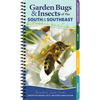 Garden Bugs & Insects of the South & Southeast: Identify Pollinators, Pests, and Other Garden Visitors - Spiral