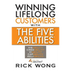 Winning Lifelong Customers with the Five Abilities(r) - Paperback