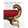 Rather Elegant Than Showy: The Classical Furniture of Isaac Vose - Hardcover