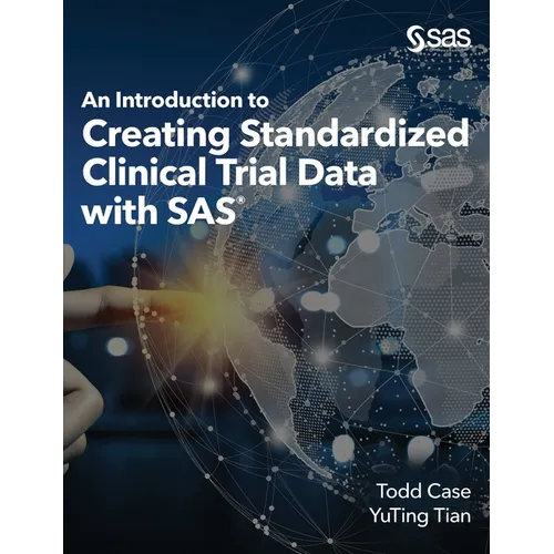 An Introduction to Creating Standardized Clinical Trial Data with SAS - Hardcover