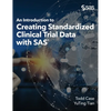 An Introduction to Creating Standardized Clinical Trial Data with SAS - Hardcover