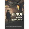 Kindi and the Preacher: A Story About Why Things Happen - Hardcover