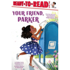 Your Friend, Parker: Ready-To-Read Level 1 - Hardcover