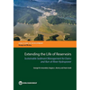Extending the Life of Reservoirs: Sustainable Sediment Management for Run-Of-River Hydropower and Dams - Paperback