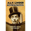 ﻿max Linder: Father of Film Comedy (hardback) - Hardcover