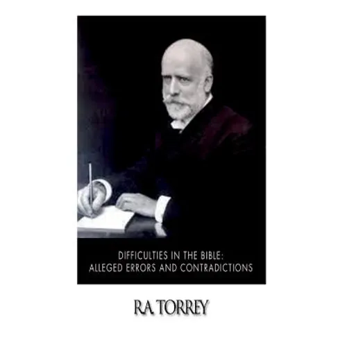 Difficulties in the Bible: Alleged Errors and Contradictions - Paperback