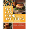 You Can Cook Any Thing: A Guide for Newly Inspired Cooks! Burgers, Dogs, Sides And Many Meaty Things - Hardcover