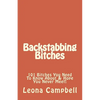 Backstabbing Bitches: 101 Bitches You Need To Know About & Hope You Never Meet! - Paperback