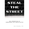 Steal the Street: The Intersection of Homelessness and Gentrification - Paperback