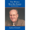 The World Was His Parish: The Life and Times of Doug Cozart Missionary Statesman - Paperback