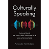 Culturally Speaking: The Rhetoric of Voice and Identity in a Mediated Culture - Paperback