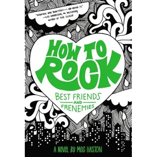 How to Rock Best Friends and Frenemies: Best Friends and Frenemies - Paperback