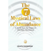 The 7 Mystical Laws of Abundance: A Guide from the Sages on Effortless Abundance - Hardcover