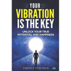 Your vibration is the key - Paperback