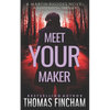 Meet Your Maker: A Suspenseful Thriller - Paperback