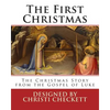 The First Christmas: The Christmas Story from the Gospel of Luke - Paperback