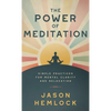 The Power of Meditation: Simple Practices for Mental Clarity and Relaxation - Hardcover