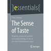 The Sense of Taste: Of Genes, Molecules and the Fascinating Biology of One of the Most Fundamental Senses - Paperback