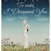 I Dreamed You / Te soñe: A Suteki Creative Spanish & English Bilingual Book - Hardcover