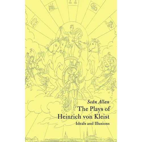 The Plays of Heinrich Von Kleist: Ideals and Illusions - Paperback