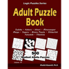 Adult Puzzle Book: 500 Medium Adults Puzzles (Sudoku, Kakuro, Hitori, Minesweeper, Masyu, Suguru, Binary Puzzle, Slitherlink, Futoshiki, Fillomino) - Paperback