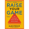 Raise Your Game: High-Performance Secrets from the Best of the Best - Hardcover
