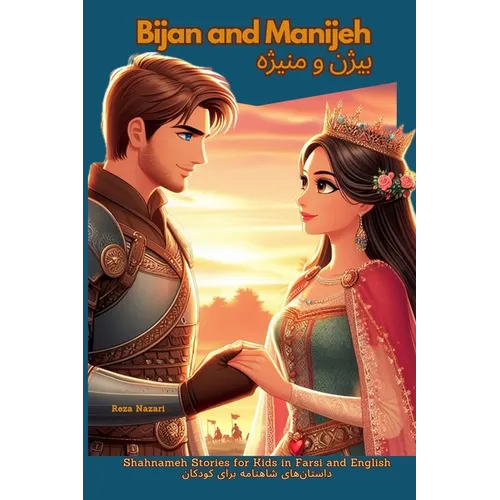 Bijan and Manijeh: Shahnameh Stories for Kids in Farsi and English - Paperback