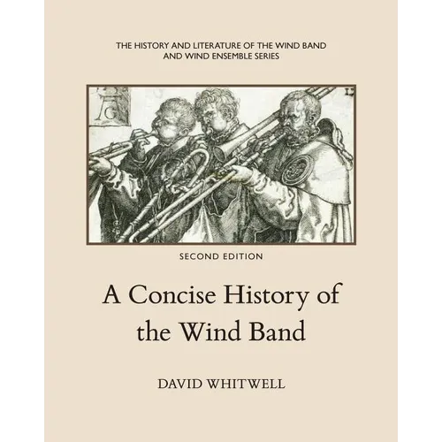 A Concise History of the Wind Band - Paperback