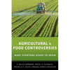 Agricultural and Food Controversies: What Everyone Needs to Know(r) - Paperback