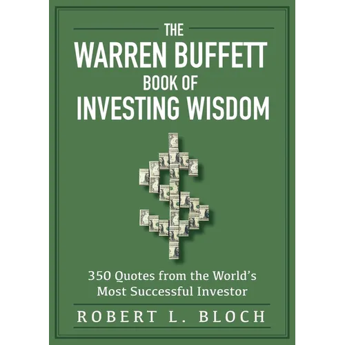 The Warren Buffett Book of Investing Wisdom: 350 Quotes from the World's Most Successful Investor - Paperback