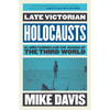 Late Victorian Holocausts: El Niño Famines and the Making of the Third World - Paperback