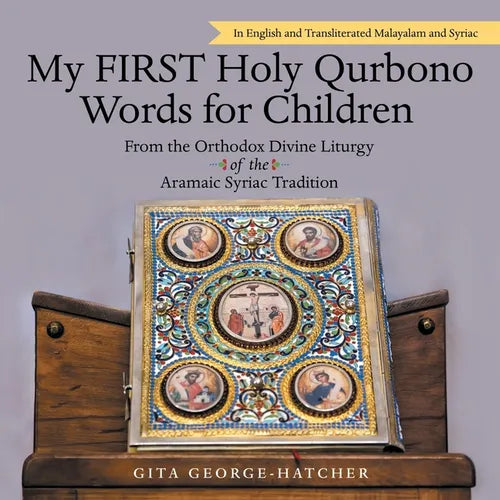 My First Holy Qurbono Words for Children: From the Orthodox Divine Liturgy of the Aramaic Syriac Tradition - Paperback
