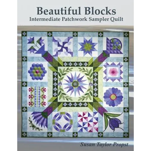 Beautiful Blocks: Intermediate Patchwork Sampler Quilt - Paperback
