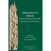 Perchance to Dream: Dream Divination in the Bible and the Ancient Near East - Paperback