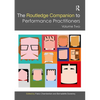 The Routledge Companion to Performance Practitioners: Volume Two - Paperback