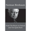 From the Bronx to Oxford and Not Quite Back - Paperback