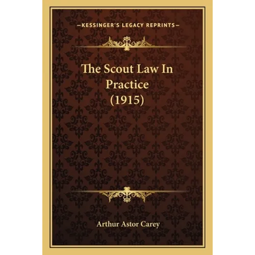 The Scout Law In Practice (1915) - Paperback